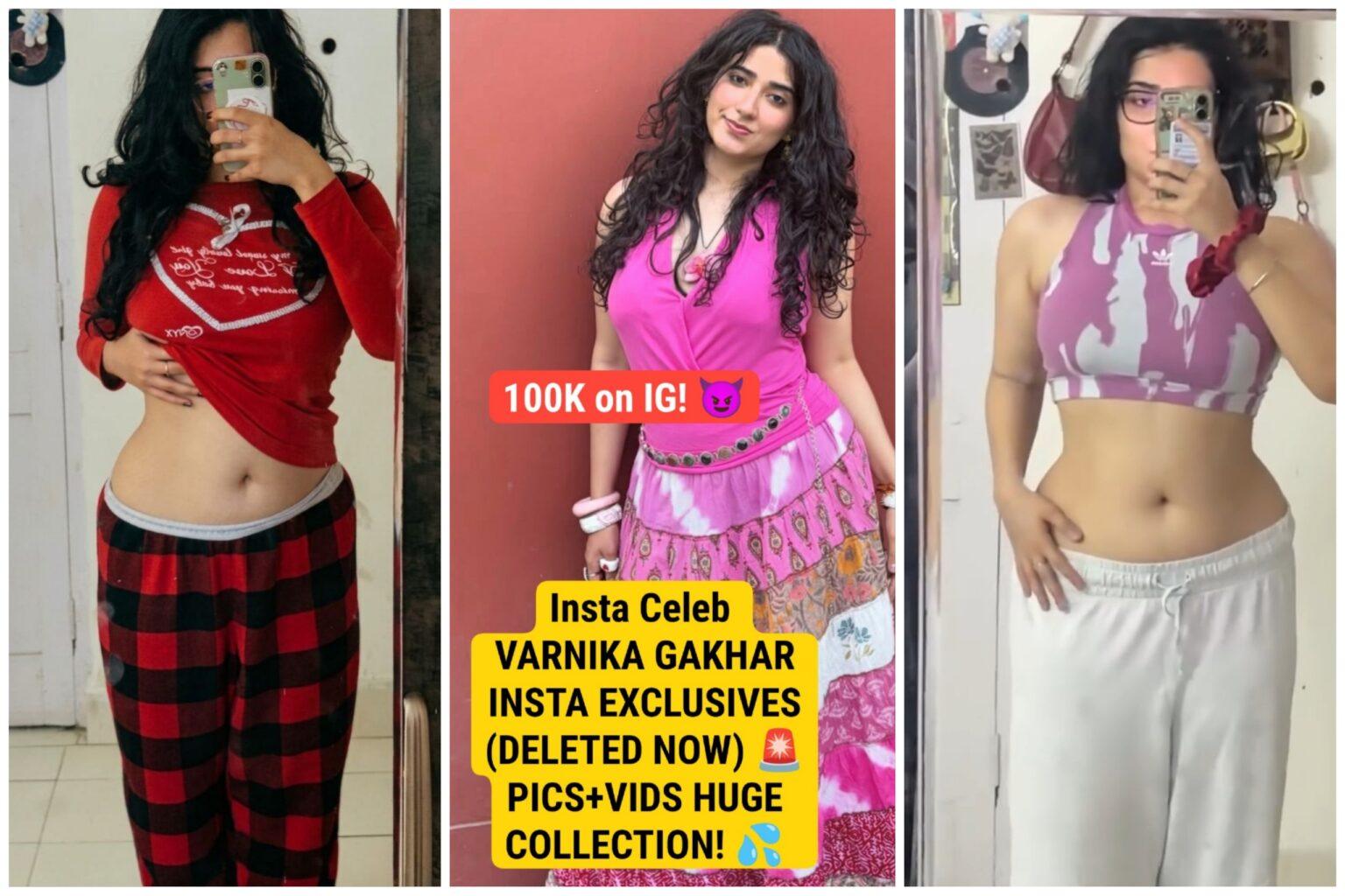 Varnika Gakhar Insta Exclusives Isne DELETE KRDIYA THA Pics+Videos All Merged In One