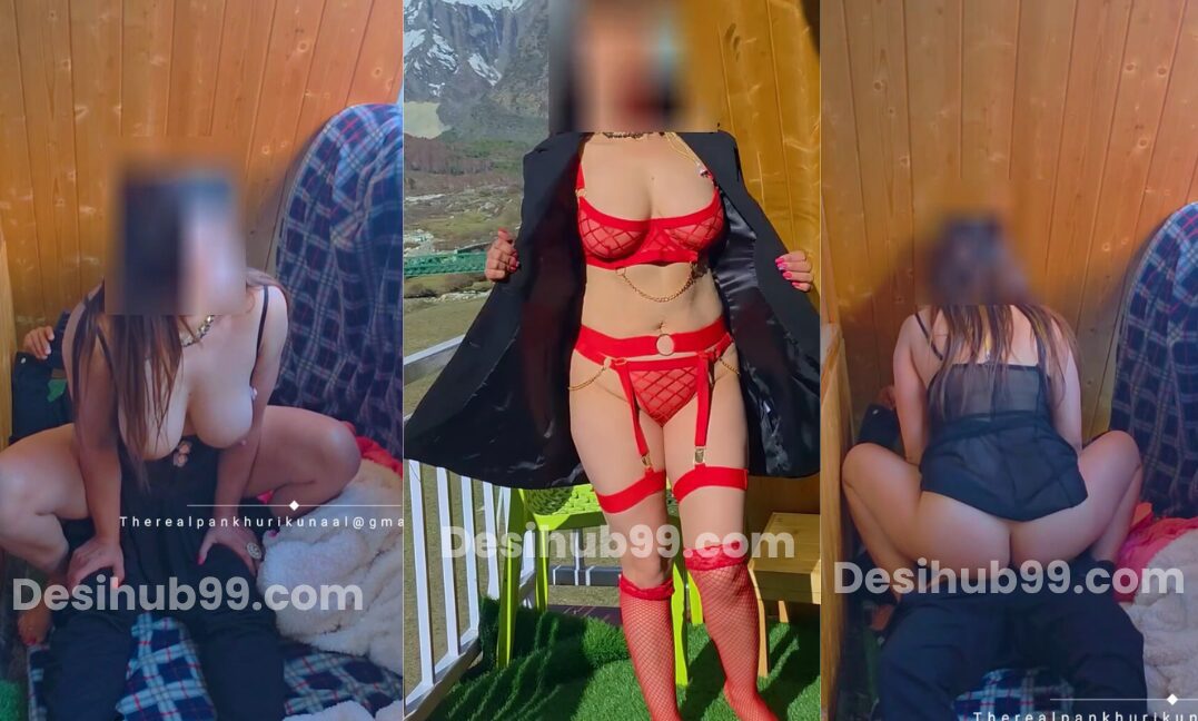Hotwife The Real Pankhuri Kunal (Hidden Lust) Getting Fucked in Mountain ⛰️🍑
